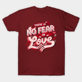 No Fear in Love 1 John 4:18 Passion Loving Bible Verse Quote T-Shirt